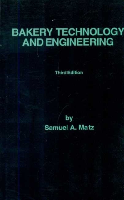 Bakery Technology and Engineering, Paperback / softback Book
