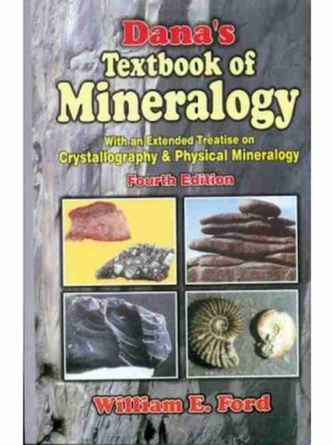 Dana's Textbook of Mineralogy : With An Extended Treatise on Crystallography & Physical Mineralogy, Paperback / softback Book