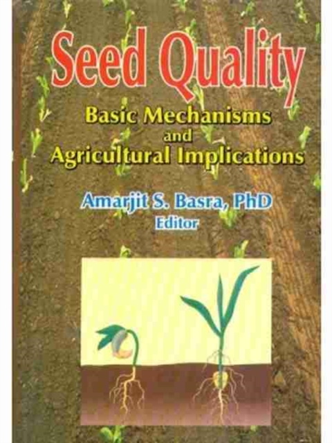 Seed Quality : Basic Mechanisms and Agricultural Implications, Hardback Book