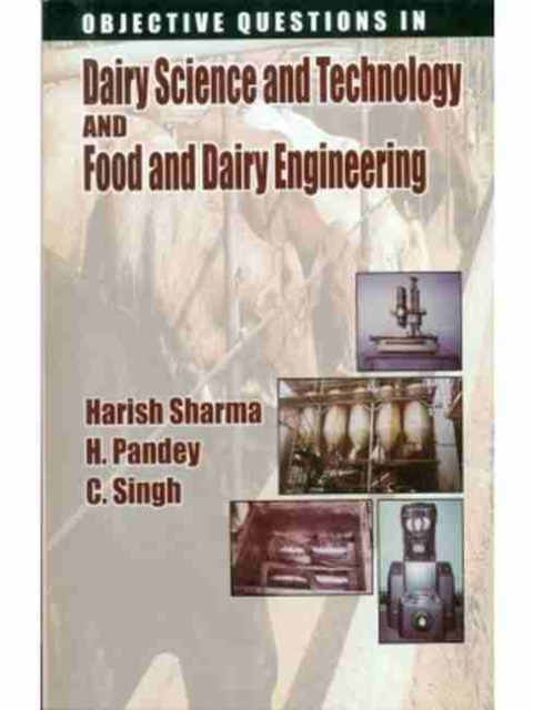 Objective Questions In Dairy Science and Technology and Food and Dairy Engineering, Paperback / softback Book