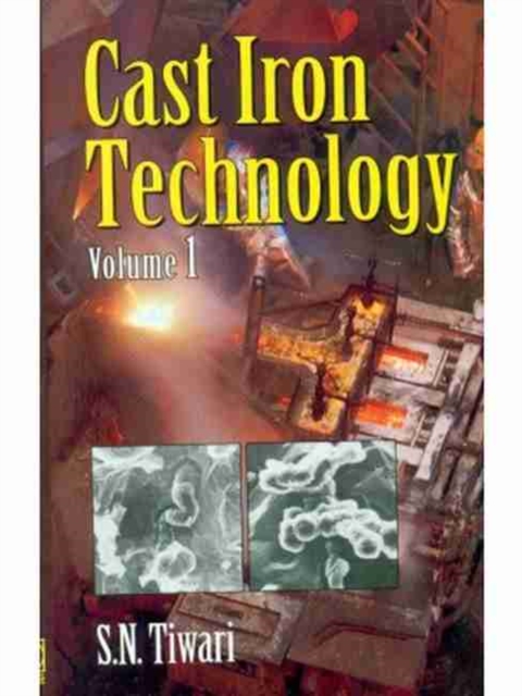 Cast Iron Technology : Volume 1, Hardback Book