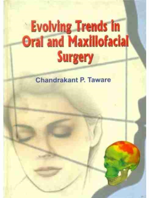 Evolving Trends in Oral and Maxillofacial Surgery, Hardback Book