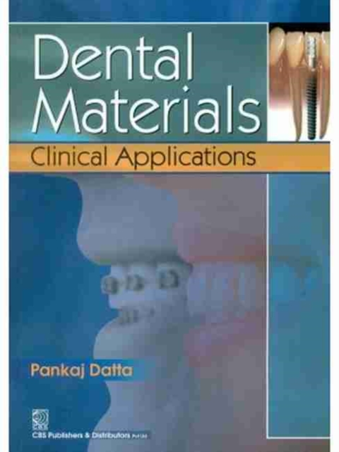 Dental Materials : Clinical Applications, Paperback / softback Book