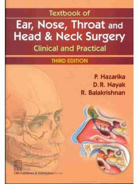 Textbook of Ear, Nose, Throat and Head & Neck Surgery : Clinical and Practical, Paperback / softback Book