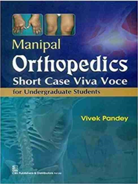 Manipal Orthopedics : Short Case Viva Voce for Undergraduate Students, Paperback / softback Book
