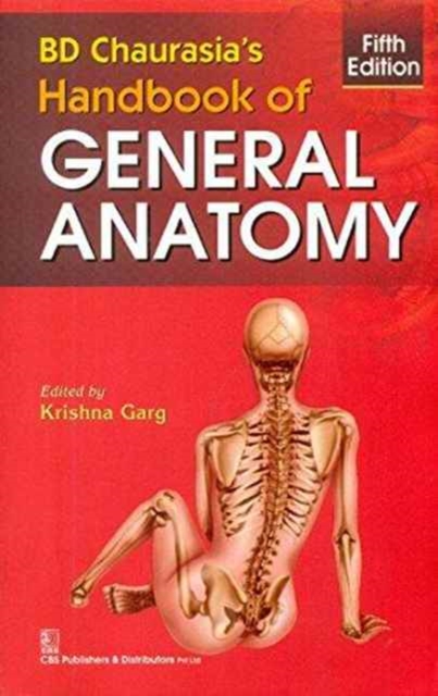 Bd Chaurasia's Handbook of General Anatomy, Paperback / softback Book