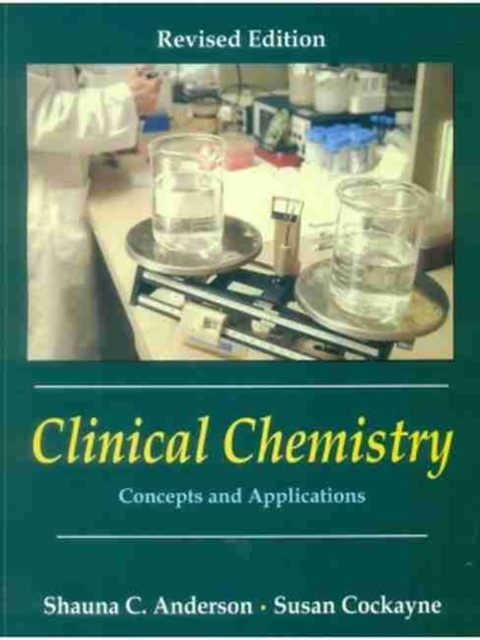 Clinical Chemistry : Concepts and Applications, Paperback / softback Book