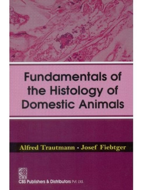 Fundamentals of the Histology of Domestic Animals, Paperback / softback Book