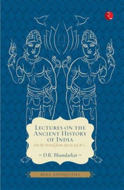 Lectures on the Ancient History of India, Paperback / softback Book