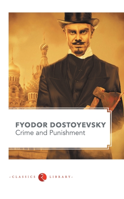Crime and Punishment by Fyodor Dostoyevsky, Paperback / softback Book