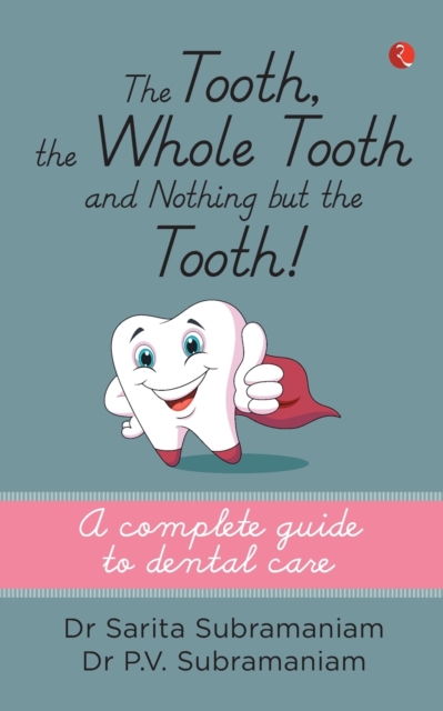 The Tooth, the Whole Tooth and Nothing But the Tooth, Paperback / softback Book