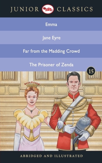 Junior Classicbook 15 (Emma, Jane Eyre, Far from the Madding Crowd, the Prisoner of Zenda) (Junior Classics), Paperback / softback Book