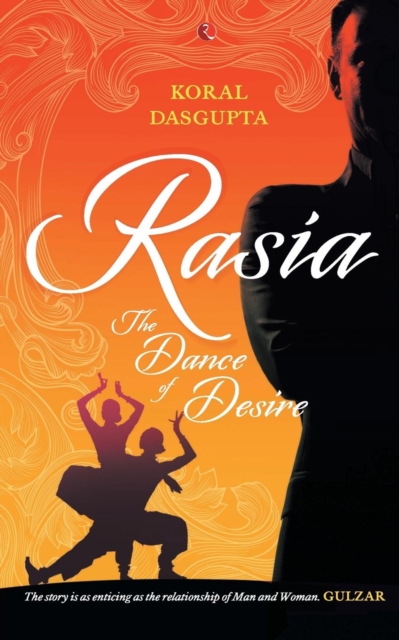 RASIA : The Dance of Desire, Paperback / softback Book
