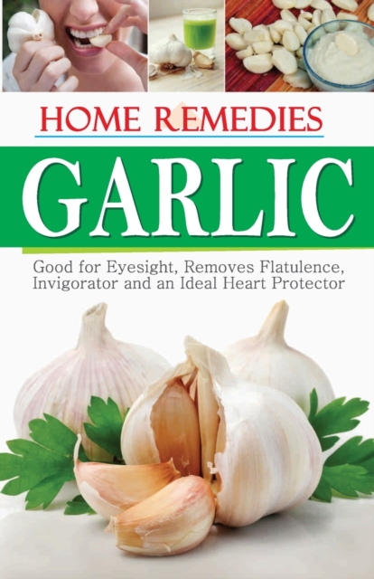 Home Remedies Garlic, Paperback / softback Book