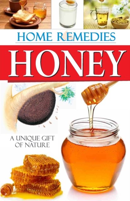 Home Remedies Honey, Paperback / softback Book