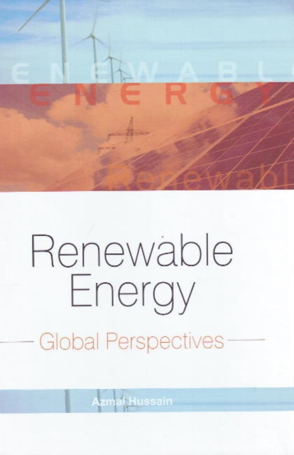 Renewable Energy : Global Perspectives, Hardback Book