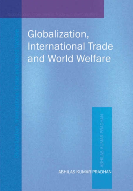 Globalization, International Trade & World Welfare, Hardback Book