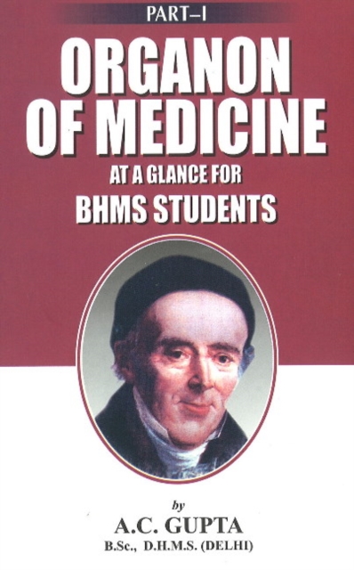 Organon of Medicine at a Glance for BHMS Students : Part I, Paperback / softback Book