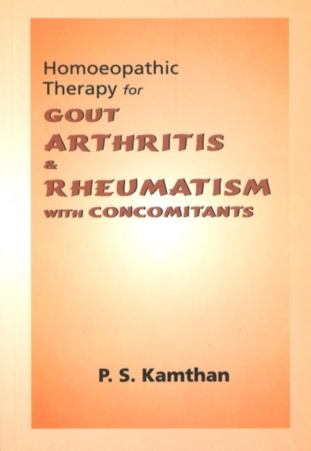 Homoeopathic Therapy for Gout, Arthritis & Rheumatism : with Concomitants, Paperback / softback Book