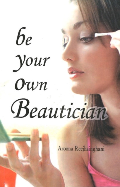 Be Your Own Beautician, Paperback / softback Book