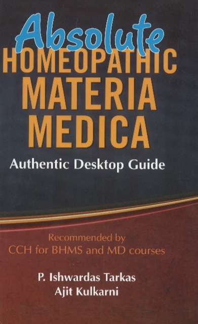 Absolute Homoeopathic Materia Medica : Authentic Desktop Guide, Paperback / softback Book