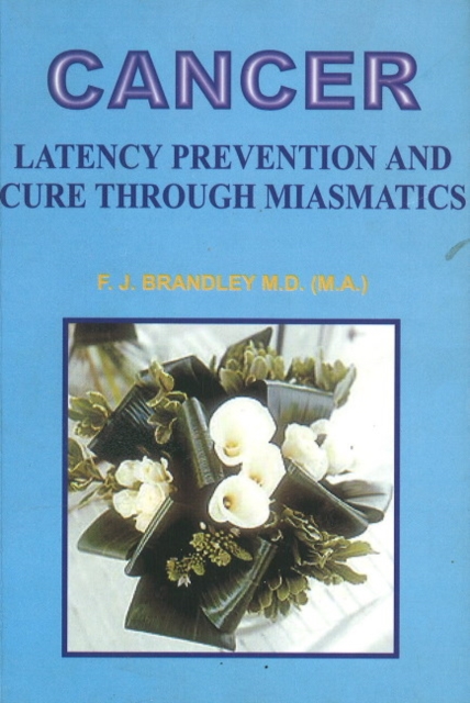Cancer : Latency Prevention & Cure Through Maismatics, Paperback / softback Book