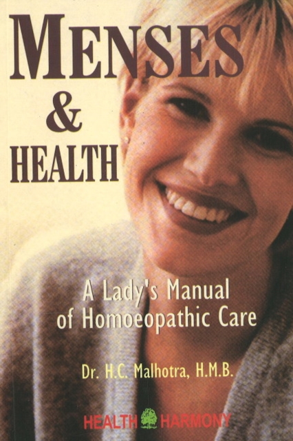 Menses & Health : A Lady's Manual of Homoeopathic Care, Paperback / softback Book