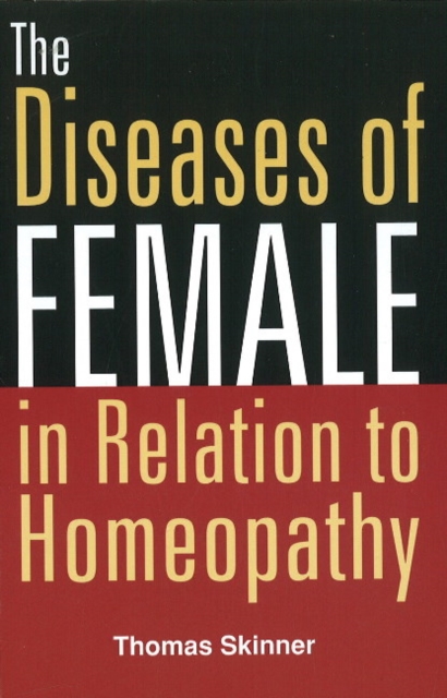 Diseases of Females in Relation to Homeopathy : 2nd Edition, Paperback / softback Book