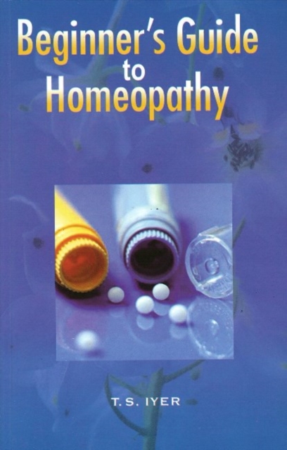 Beginner's Guide to Homeopathy, Paperback / softback Book
