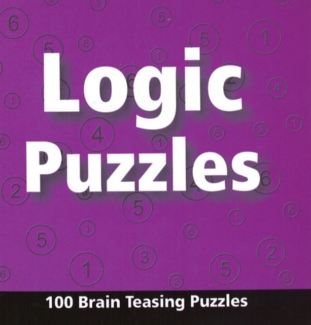 Logic Puzzles : 100 Brain Teasing Puzzles, Paperback / softback Book