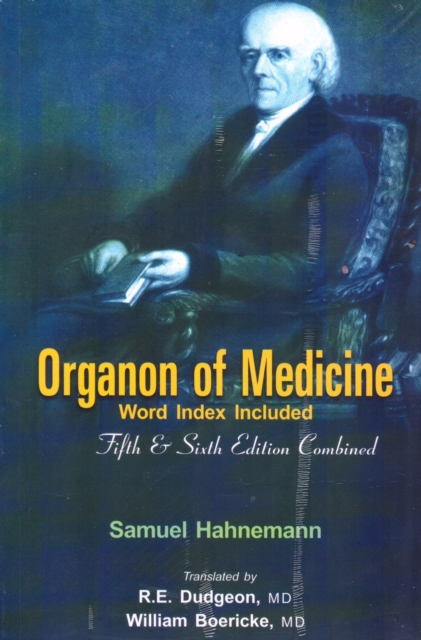 Organon of Medicine : 5th & 6th Edition (Word Index Included), Paperback / softback Book