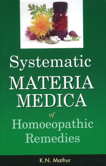 Systematic Materia Medica of Homoeopathic Remedies, Paperback / softback Book