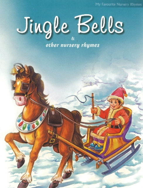 Jingle Bells & Other Nursery Rhymes, Paperback / softback Book