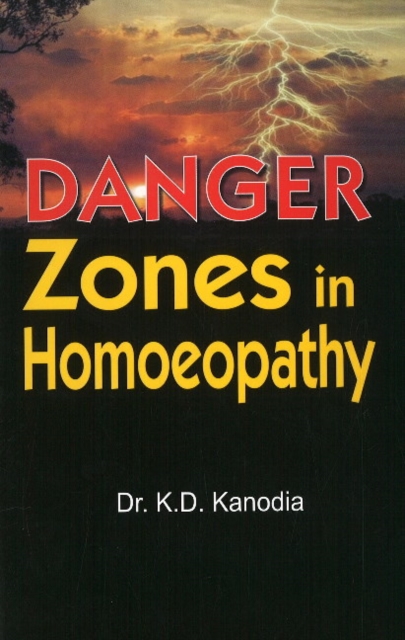 Danger Zones in Homoeopathy, Paperback / softback Book