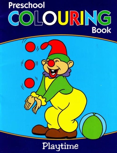 Preschool Colouring Book : Playtime, Paperback / softback Book