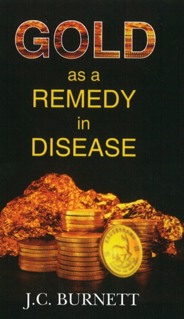 Gold as a Remedy in Disease, Paperback / softback Book