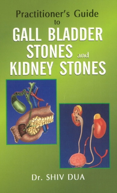 Practitioner's Guide to Gall Bladder Stones & Kidney Stones, Paperback / softback Book