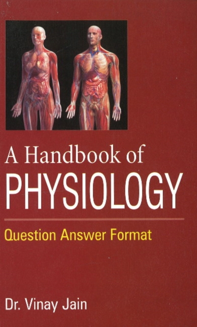 Handbook of Physiology : Question Answer Format, Paperback / softback Book