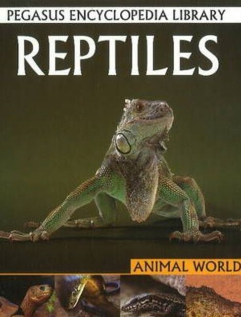 Reptiles : Pegasus Encyclopedia Library, Paperback / softback Book