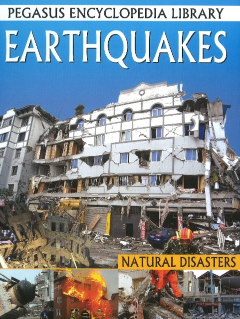Earthquakes : Pegasus Encyclopedia Library, Hardback Book