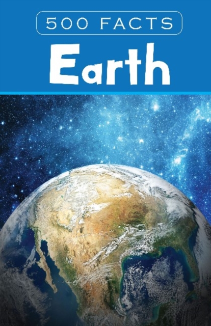 Earth - 500 Facts, Hardback Book