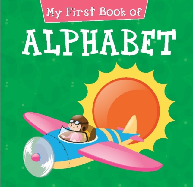 My First Book of Alphabet, Paperback / softback Book