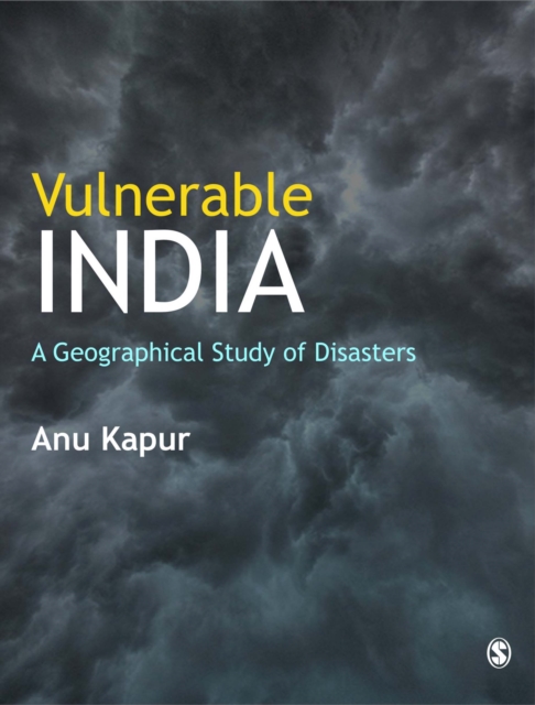 Vulnerable India : A Geographical Study of Disasters, Hardback Book
