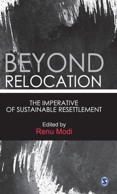 Beyond Relocation : The Imperative of Sustainable Resettlement, Hardback Book