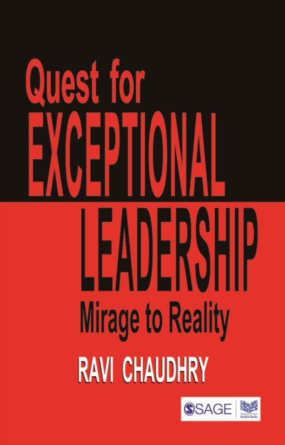 Quest for Exceptional Leadership : Mirage to Reality, Paperback / softback Book