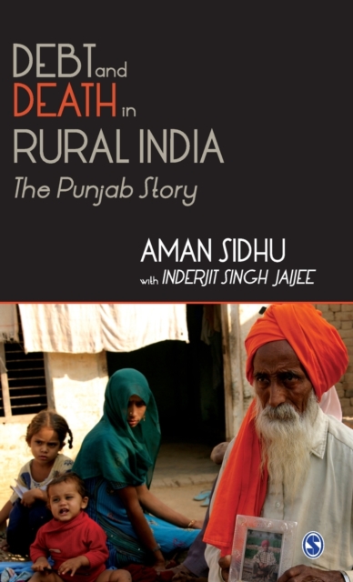 Debt and Death in Rural India : The Punjab Story, Hardback Book