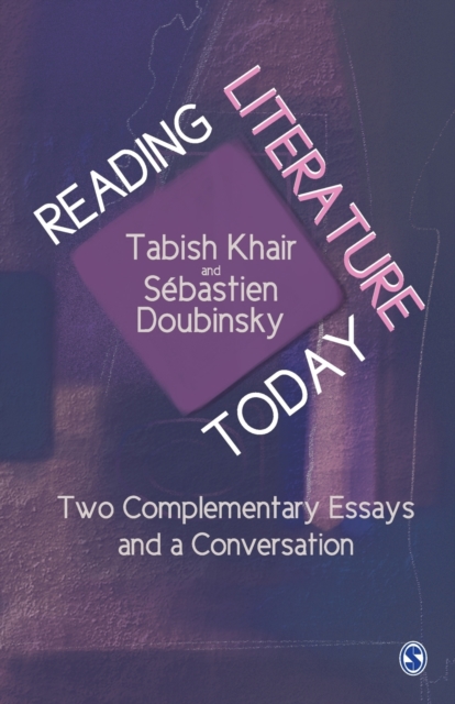 Reading Literature Today : Two Complementary Essays and a Conversation, Paperback / softback Book