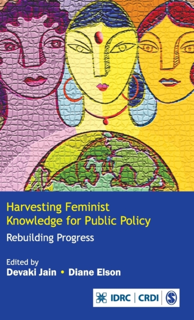 Harvesting Feminist Knowledge for Public Policy : Rebuilding Progress, Hardback Book