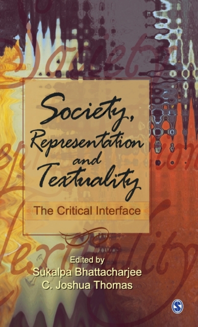 Society, Representation and Textuality : The Critical Interface, Hardback Book