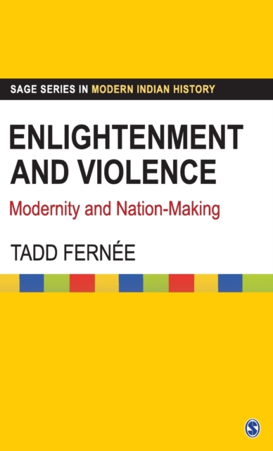 Enlightenment and Violence : Modernity and Nation-Making, Hardback Book